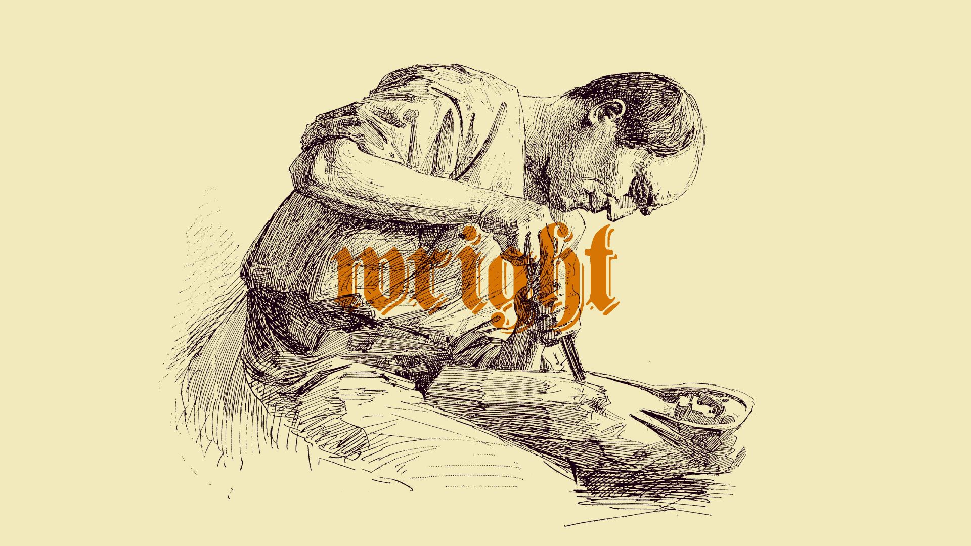 Wright derives from Old English wryhta, wrihta “worker”, which was a variant of an earlier form wyhrta “maker”, from wyrcan “to work”. Image: TNW