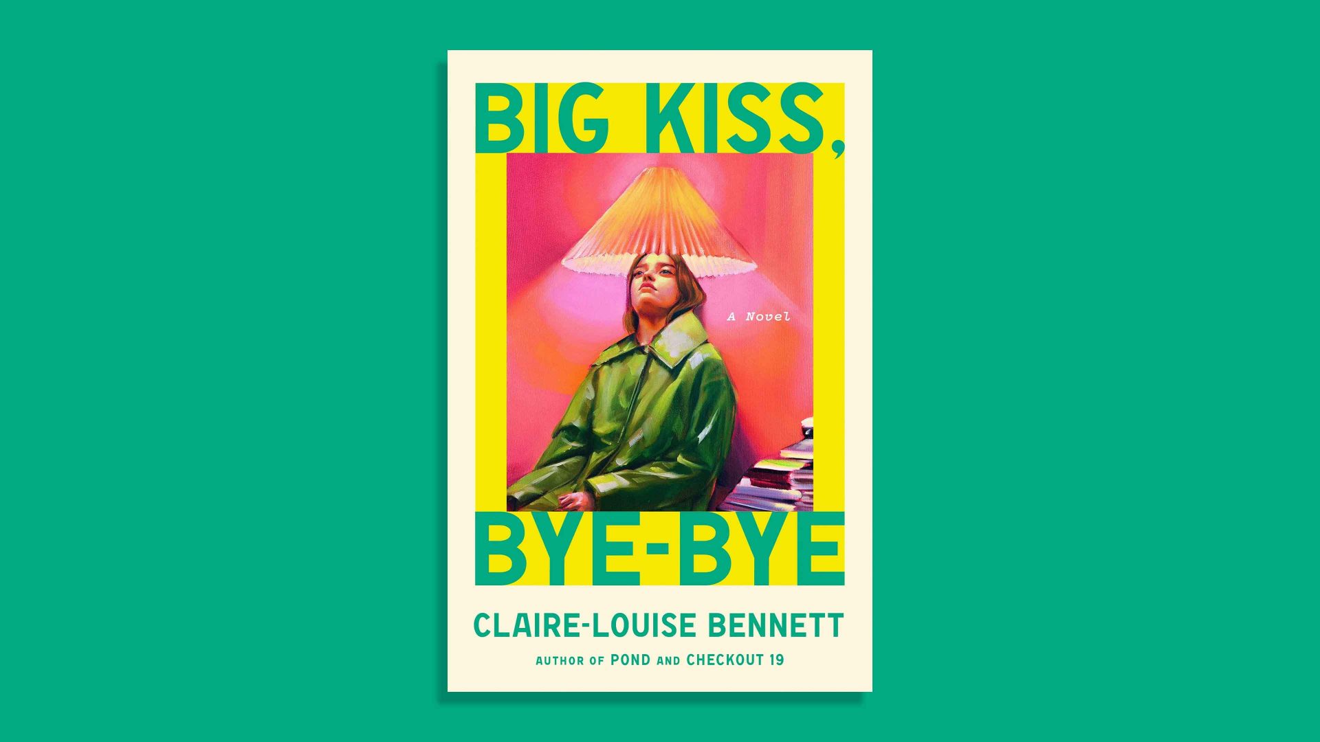 Claire Louise Bennett’s new novel Big Kiss, Bye-Bye. Image: TNW