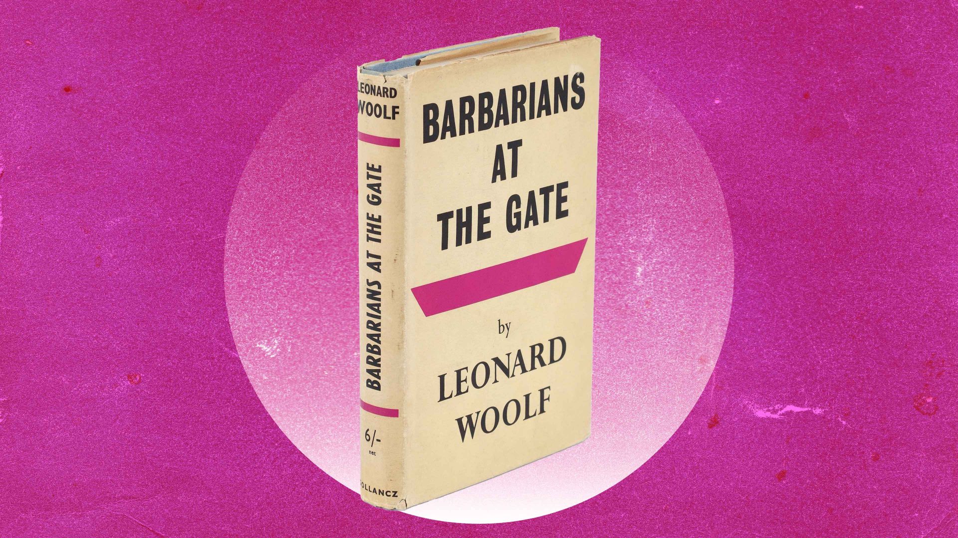The Barbarians at the Gate, the 1939 book by Leonard Woolf. Image: TNW