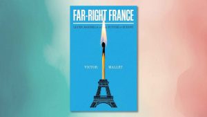 Victor Mallet’s book, Far-Right France: Le Pen, Bardella and the Future of Europe. Image: Hurst Publishers/TNW