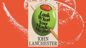 A sudden death exposes hidden betrayals in John Lanchester’s darkly entertaining novel of marriage and revenge