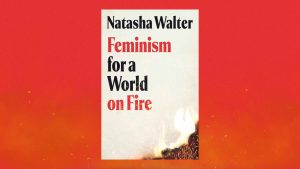 Feminism for a World on Fire argues that women’s safety and the safety of our planet are intimately linked. Image: TNW