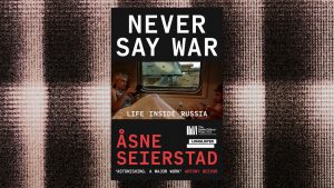 Åsne Seierstad's Never Say War: Life Inside Russia. Image design: TNW